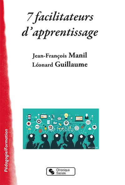 Emprunter 7 facilitateurs à l'apprentissage. Vivre du bonheur pédagogique livre