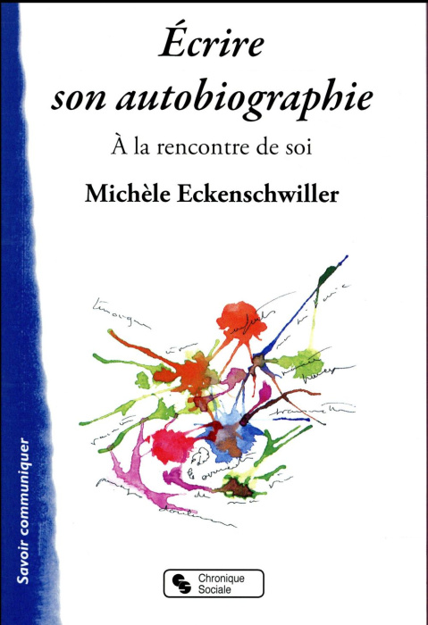 Emprunter Ecrire son autobiographie. A la rencontre de soi livre