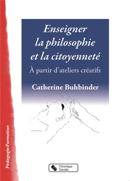 Emprunter Enseigner la philosphie et la citoyenneté. A partir d'ateliers créatifs livre