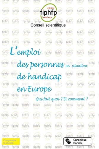 Emprunter L'emploi des personnes en situation de handicap en Europe. Qui fait quoi ? Et comment ? livre