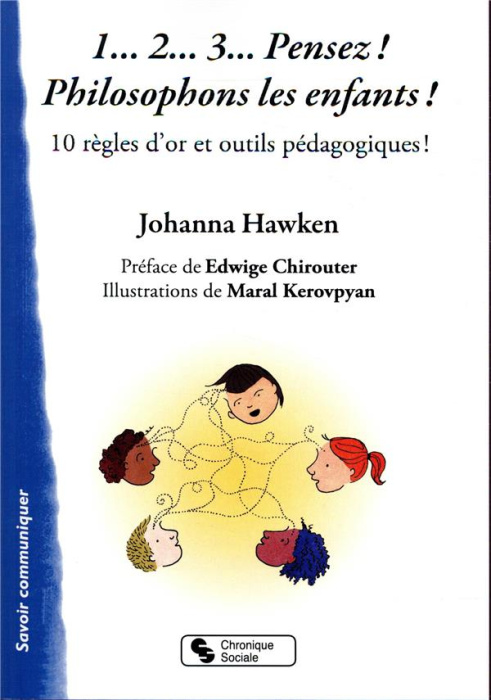 Emprunter 1... 2... 3... Pensez ! Philosophons les enfants ! 10 règles d'or et outils pédagogiques ! livre