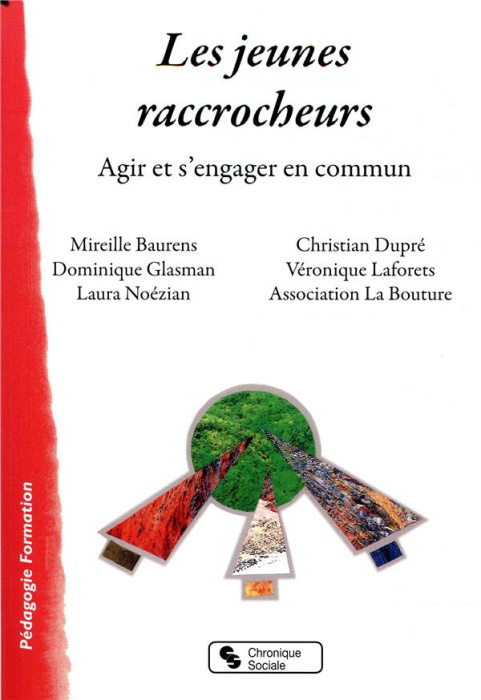 Emprunter Les jeunes raccrocheurs. Agir et s'engager en commun livre