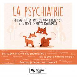 Emprunter La Psychiatrie. Préparer les enfants qui vont rendre visite à un proche en service psychiatrique livre