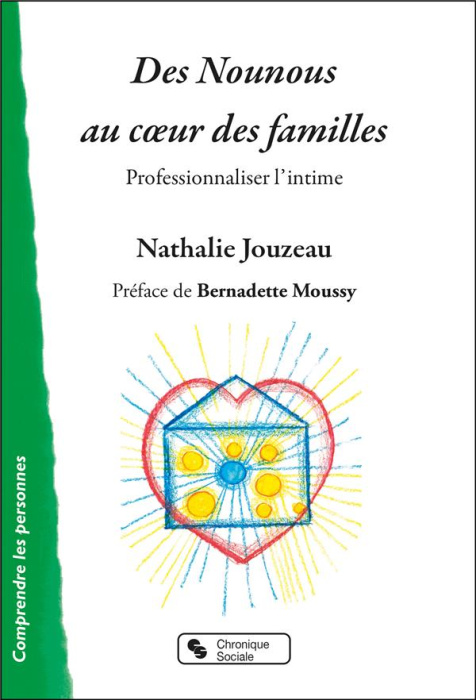 Emprunter Des Nounous au coeur des familles. Professionnaliser l'intime livre