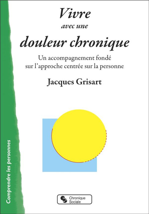 Emprunter Vivre avec une douleur chronique. Un accompagnement fondé sur l'approche centrée sur la personne livre