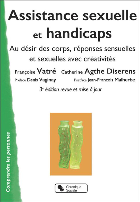 Emprunter Assistance sexuelle et handicaps. Au désir des corps, réponses sensuelles et sexuelles avec créativi livre