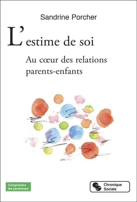 Emprunter L'ESTIME DE SOI - AU COEUR DES RELATIONS PARENTS-ENFANTS livre