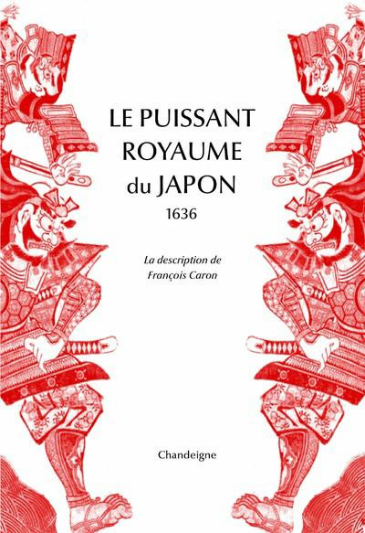 Emprunter Le puissant royaume du Japon, 1636. La description de François Caron livre