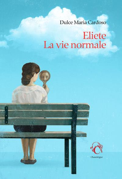 Emprunter Eliete, la vie normale livre