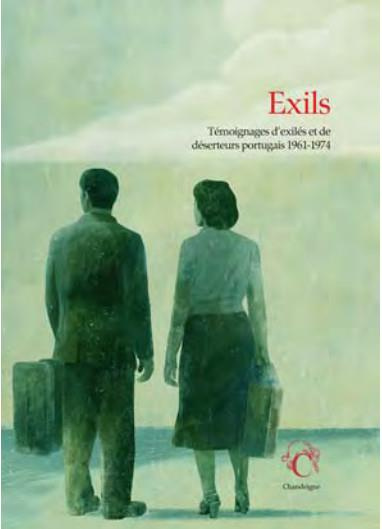 Emprunter Exils. Témoignages d'exilés et de déserteurs portugais, 1961-1974 livre