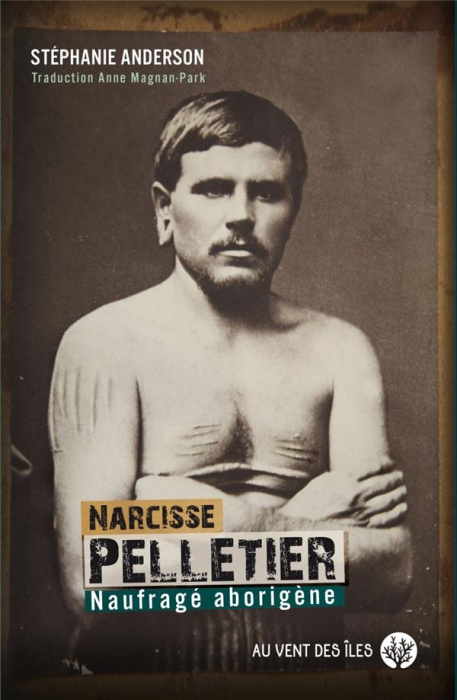 Emprunter Narcisse Pelletier. Naufragé Aborigène livre