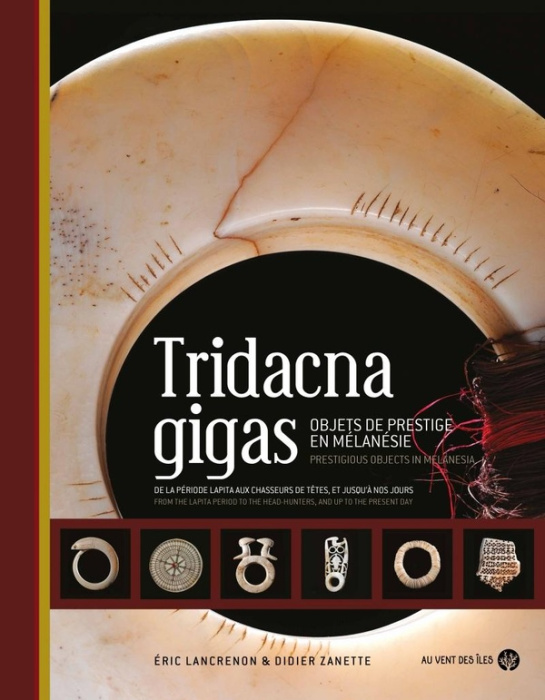 Emprunter Tridacna Gigas. Objets de prestige en Mélanésie, Edition bilingue français-anglais livre