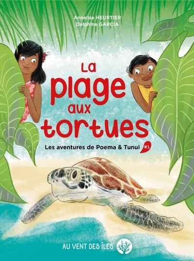 Emprunter Les aventures de Poema & Tunui Tome 1 : La plage aux tortues livre