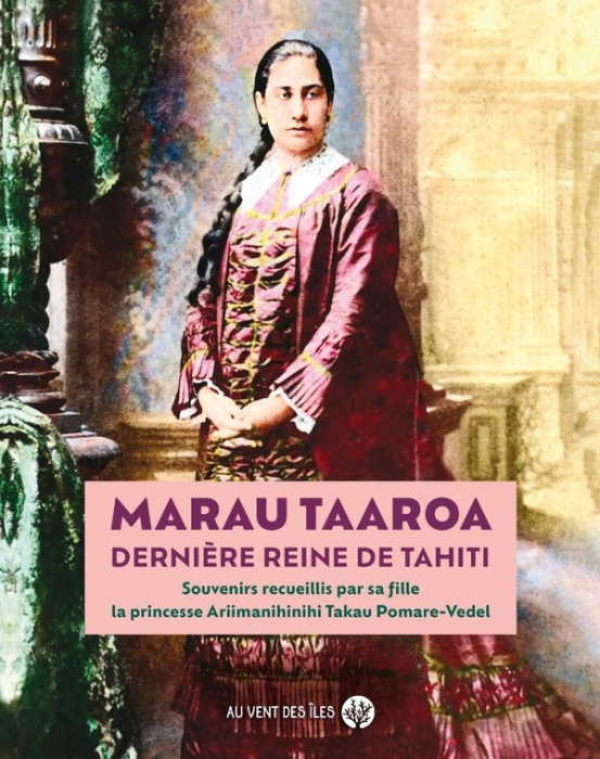 Emprunter Marau Taaroa, dernière reine de Tahiti. Souvenirs recueillis par sa fille livre
