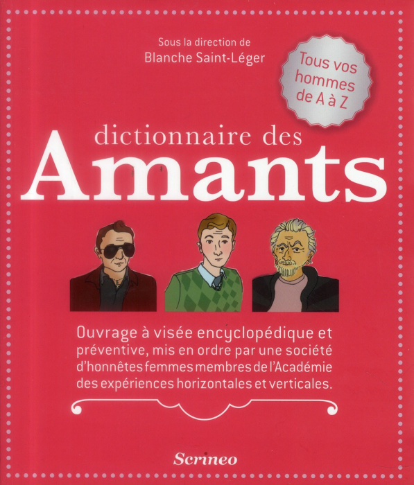 Emprunter Dictionnaire des amants. Ouvrage à visée encyclopédique et préventive, mis en ordre par une société livre