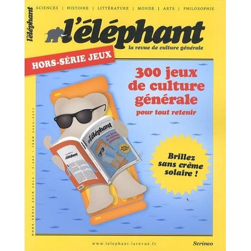 Emprunter L'Eléphant. Hors-série Jeux, juin 2014 : 300 jeux de culture générale pour tout retenir livre