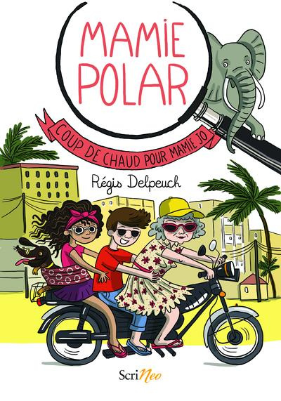 Emprunter Mamie Polar : Coup de chaud pour Mamie Jo ! livre