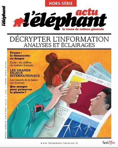 Emprunter L'Eléphant. Hors-série Actu, juillet 2019 : Décrypter l'information. Analyses et éclairages livre
