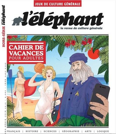 Emprunter L'éléphant Hors-série juin 2020 : Cahier de vacances pour adultes livre