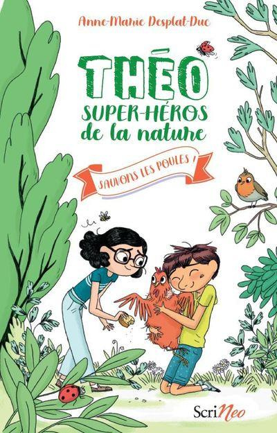 Emprunter Théo, super-héros de la nature Tome 2 : Sauvons les poules ! livre
