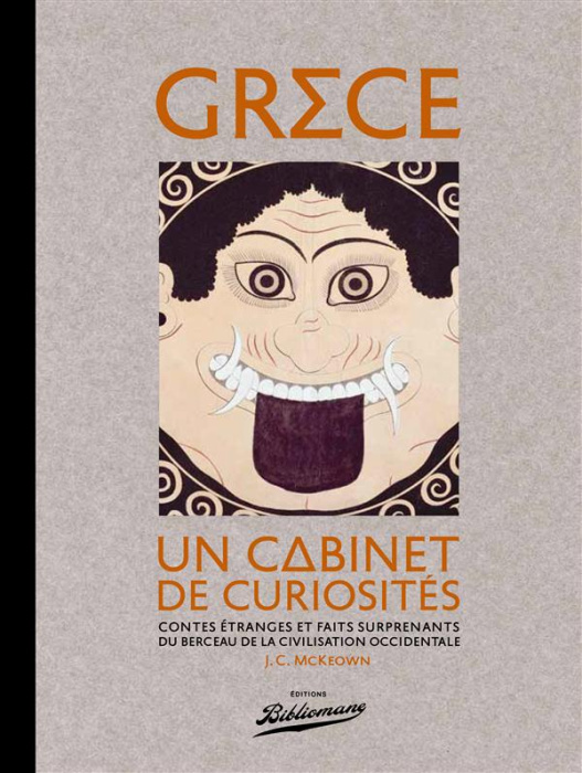 Emprunter Grèce, un cabinet de curiosités. Contes étranges et faits surprenants du berceau de la civilisation livre