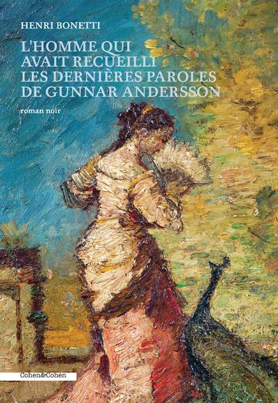 Emprunter L'homme qui avait recueilli les dernières paroles de Gunnar Andersson livre