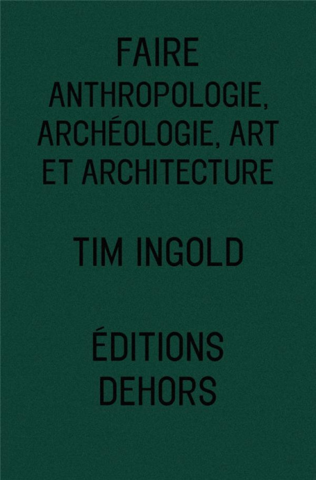Emprunter Faire. Anthropologie, archéologie, art et architecture livre