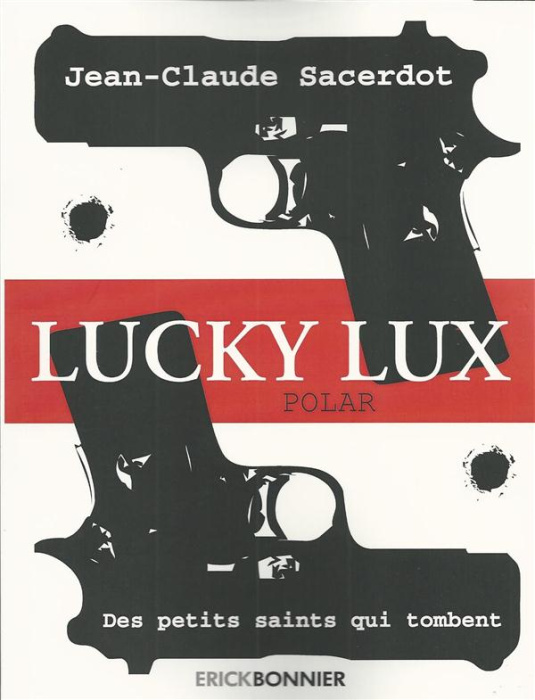 Emprunter Lucky Lux Tome 1 : Des petits saints qui tombent livre