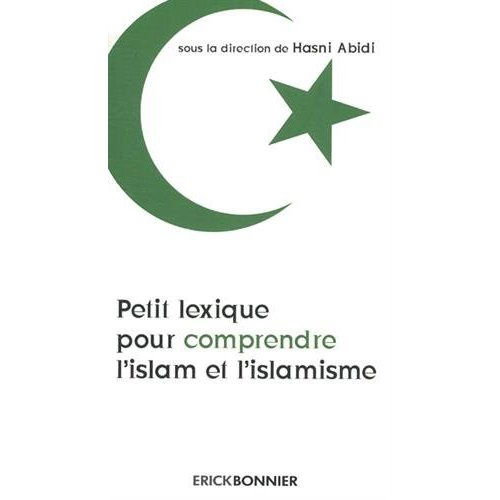 Emprunter Petit lexique pour comprendre l'islam et l'islamisme livre