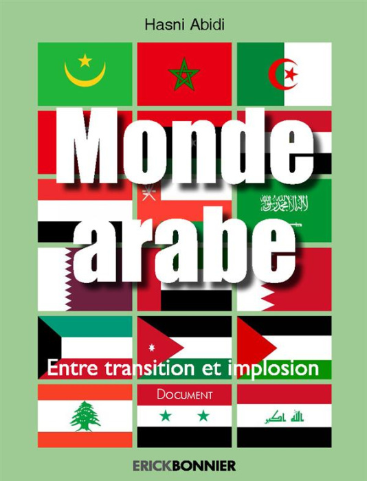 Emprunter Monde arabe entre transition et implosion livre