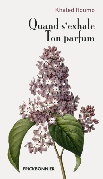 Emprunter Quand s'exhale ton parfum. Instants spirituels livre