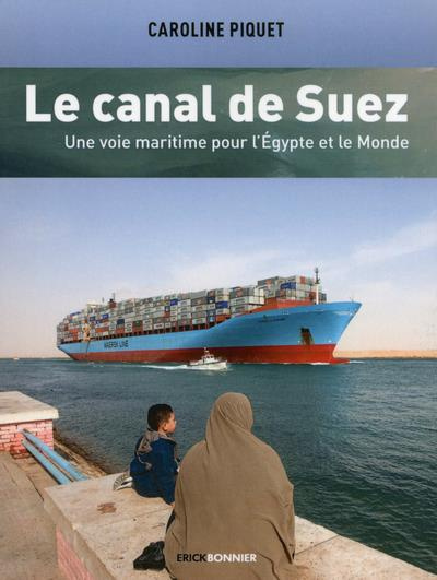 Emprunter Le canal de Suez. Une voie maritime pour l'Egypte et le monde livre