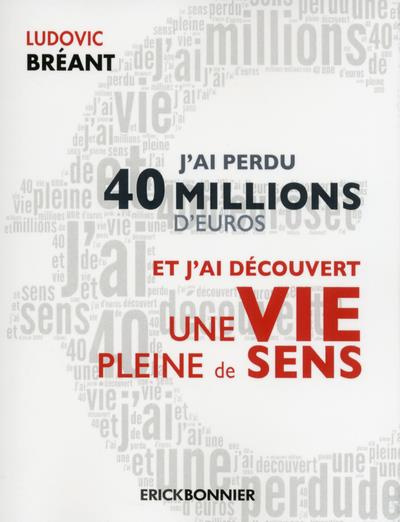 Emprunter J'ai perdu 40 millions d'euros et j'ai découvert une vie pleine de sens livre
