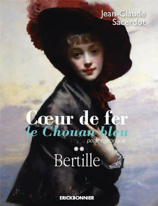 Emprunter Coeur de fer, le Chouan bleu Tome 2 : Bertille livre