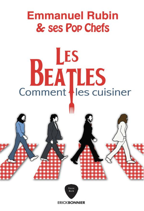 Emprunter Les Beatles. Comment les cuisiner livre