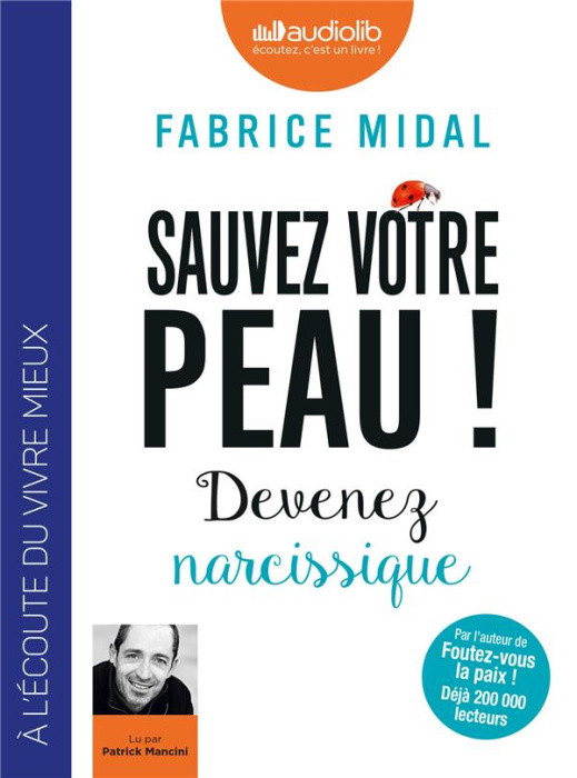 Emprunter Sauvez votre peau ! Devenez narcissique, 1 CD audio MP3 livre