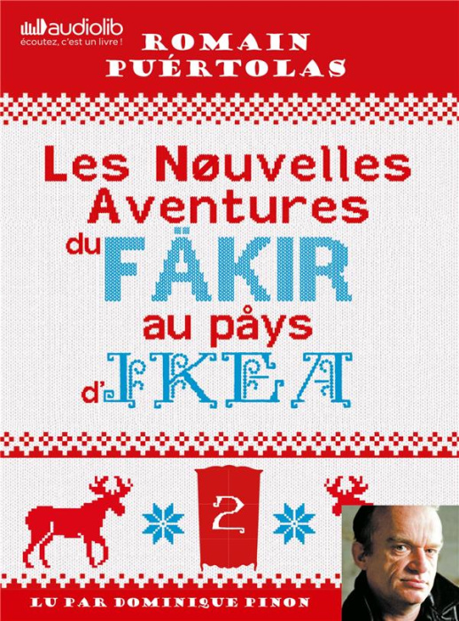 Emprunter Les nouvelles aventures du fakir au pays d'Ikea. Suivi d'un entretien avec l'auteur, 1 CD audio MP3 livre