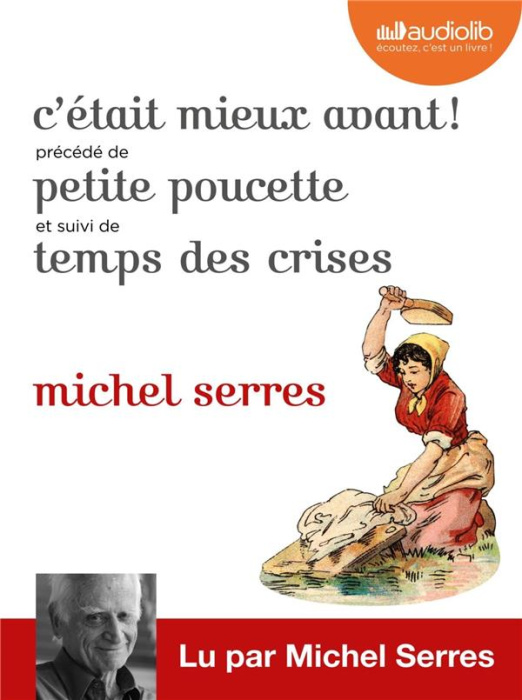 Emprunter Petite Poucette suivi de C'etait mieux avant ! Temps des crises, 2 CD audio MP3 livre