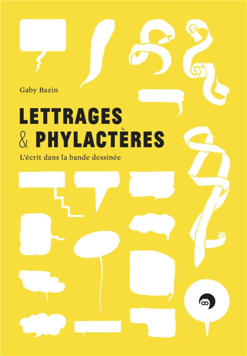 Emprunter Lettrages & phylactères. L'écrit dans la bande dessinée livre