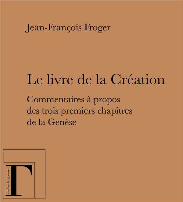 Emprunter Le livre de la Création. Commentaires à propos des trois premiers chapitres de la Genèse livre