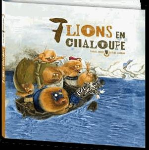Emprunter 7 lions en chaloupe livre