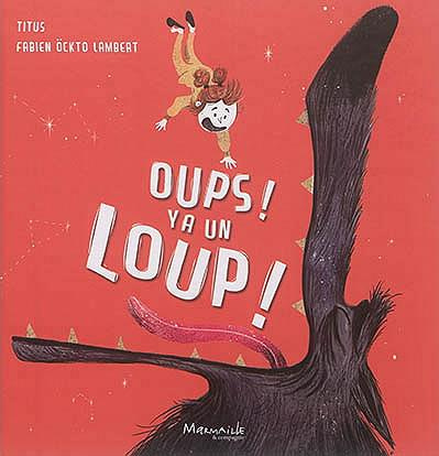Emprunter Les aventures de Juliette et du Loup : Oups ! Y a un loup ! livre
