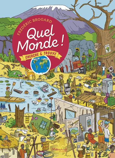 Emprunter Quel monde ! Cherche & trouve livre