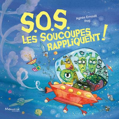 Emprunter S.O.S. Les soucoupes rappliquent ! livre
