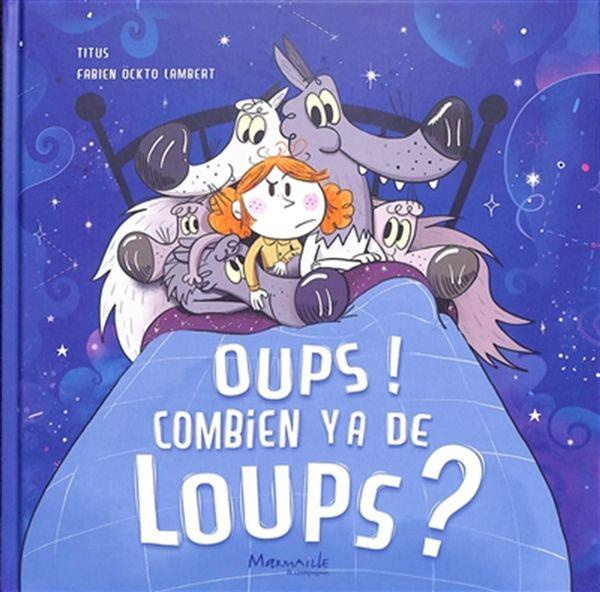 Emprunter Oups ! Combien y a de loups ? livre