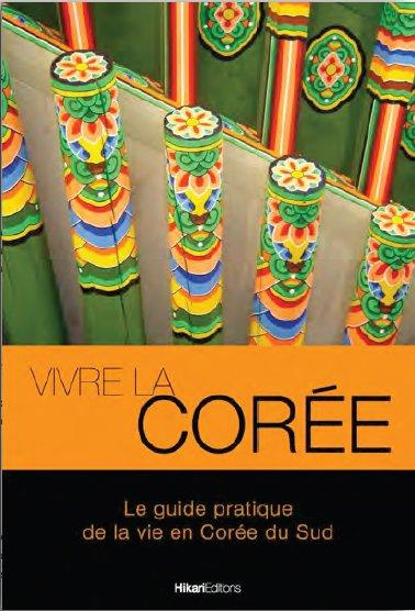 Emprunter Vivre la Corée. Edition 2014 livre