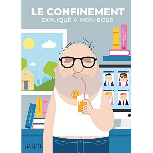 Emprunter Le confinement expliqué à mon boss livre