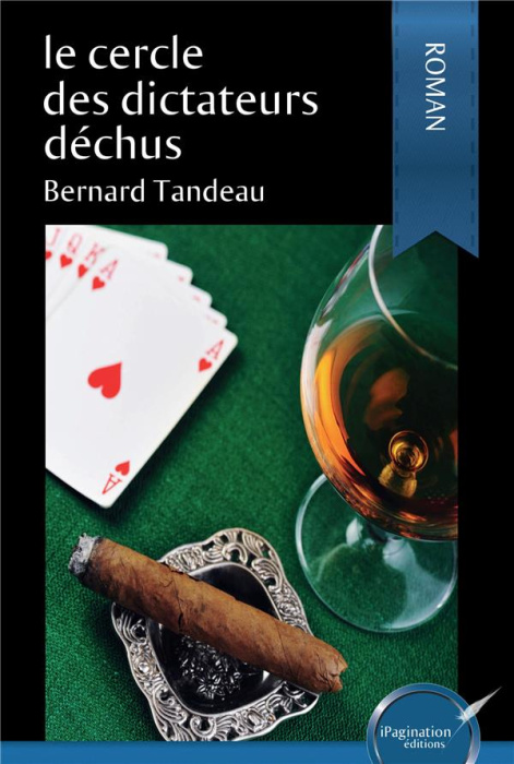 Emprunter Le cercle des dictateurs déchus livre