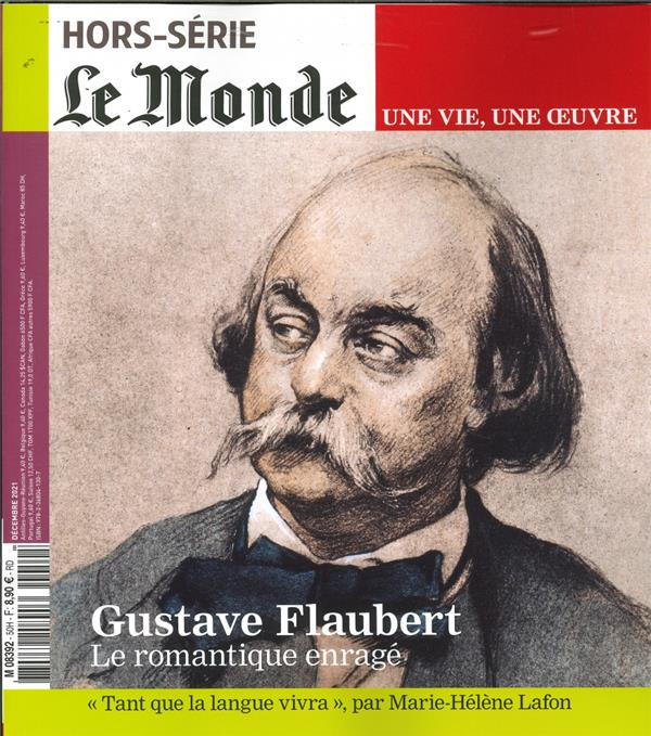 Emprunter Le Monde. Hors-série. Une vie, une oeuvre N° 50, novembre 2021 : Gustave Flaubert. Le romantique enr livre