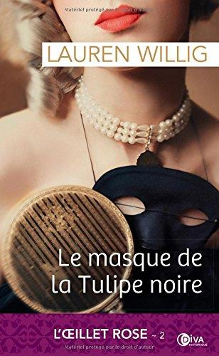 Emprunter L'Oeillet rose Tome 2 : Le masque de la tulipe noire livre